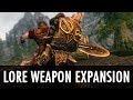 Lore Weapon Expansion for TES V: Skyrim video 1