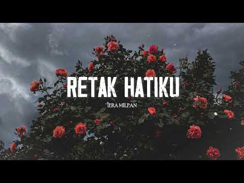 Retak Hatiku - Iera Milpan [Lagu Trending] Lirik Video