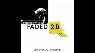 ZHU, DJ Mustard &amp; DJ Snake - Faded 2.0 - (Snakenonymous Edit)