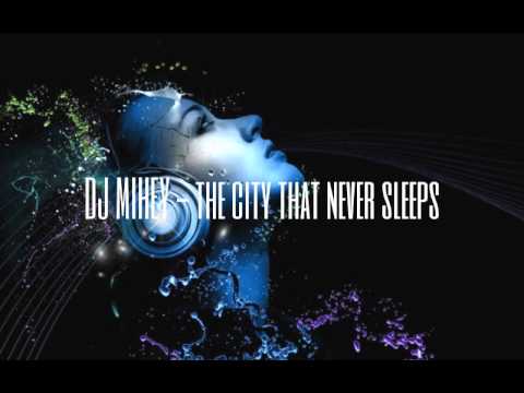 DJ MIHEY - the city that never sleeps