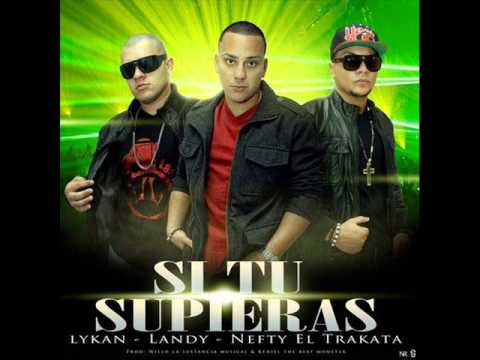 Nefty el Trakata Ft Lykan Y Landy - Si tu supieras