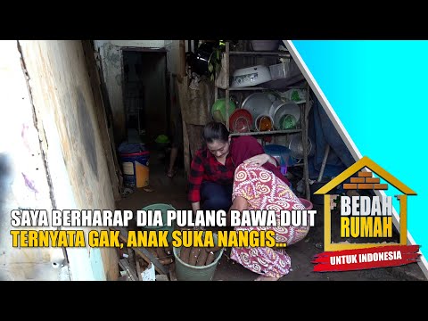 Istri Pak Undan Suka Sedih Karena Suaminya Kadang Pulang Gak Bawa Uang!!! | BEDAH RUMAH