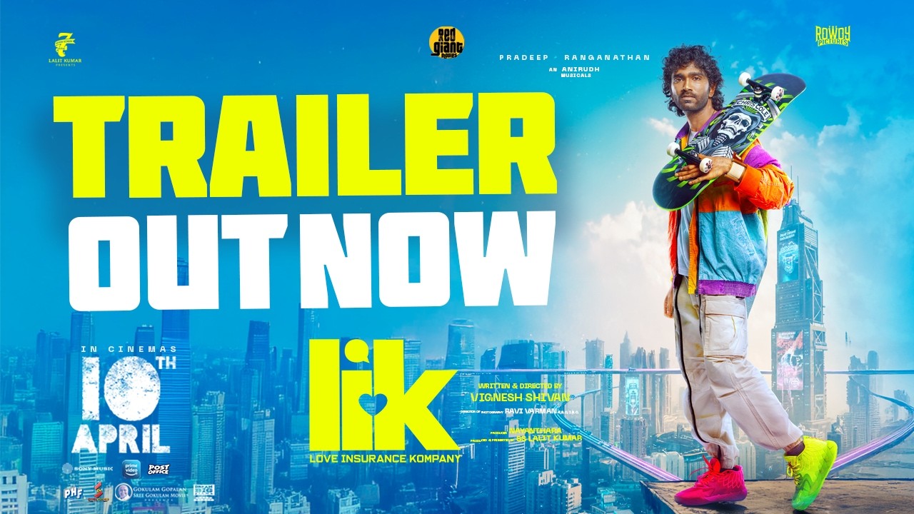 Love Insurance Kompany - Trailer | Pradeep Ranganathan | Anirudh | Vignesh Shivan | Krithi Shetty