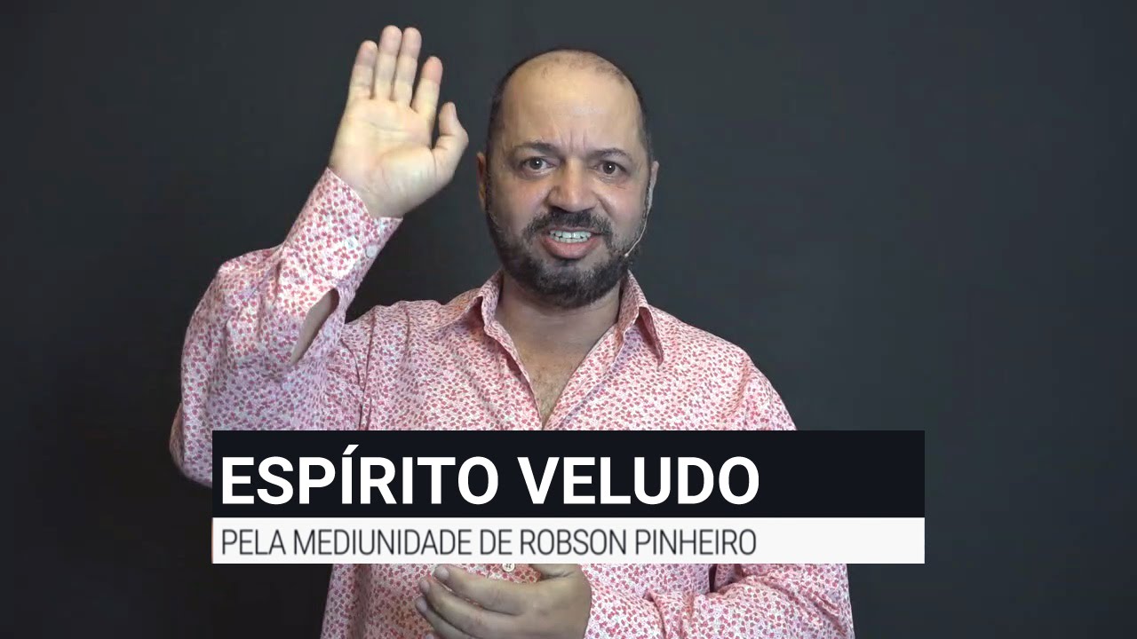 Mensagem do Espírito Veludo pela mediunidade de Robson Pinheiro