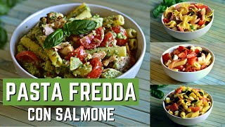 PASTA FREDDA: TOP 4 RICETTE con salmone fresco o affumicato