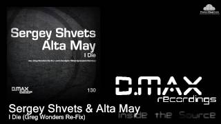 Sergey Shvets & Alta May - I Die (Greg Wonders Re-Fix)