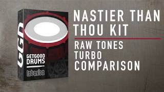 Video thumbnail for GGD Invasion - Raw tones vs Turbo Comparison: Nastier Than Thou by GetGood Drums