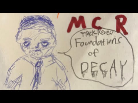 Too MCR???- “Foundations of Decay” by My Chemical Romance Track Review