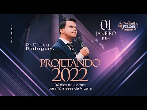 MVN - Projetando 2022 | Pr. Elizeu Rodrigues - 01/01/2022