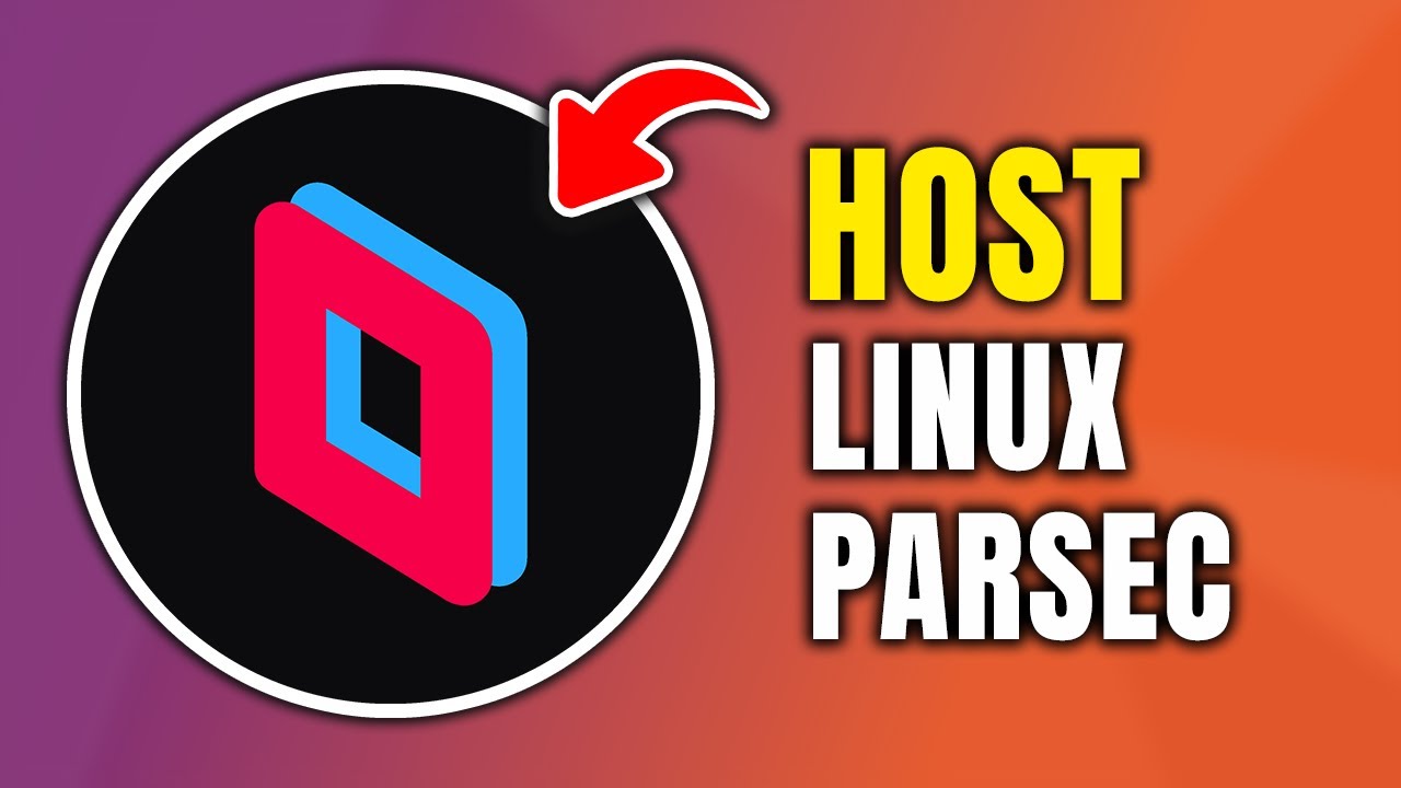 How To Host Linux In Parsec