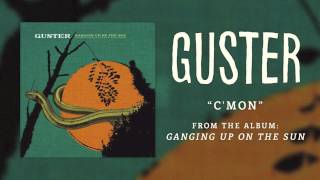 Guster - &quot;C&#39;mon&quot; [Best Quality]