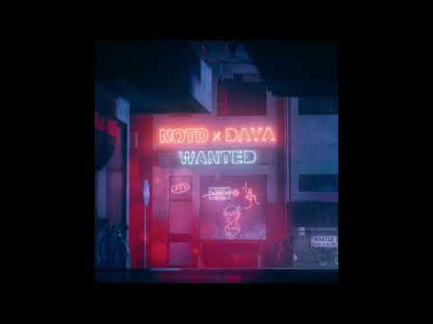 NOTD, Daya - Wanted (Audio)