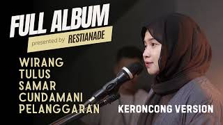 Download lagu WIRANG I TULUS | SAMAR | CUNDAMANI | PELANGGARAN- RESTIANADE | FULL ALBUM RESTIANADE KERONCONG mp3 Download lagu WIRANG I TULUS | SAMAR | CUNDAMANI | PELANGGARAN- RESTIANADE | FULL ALBUM RESTIANADE KERONCONG mp3