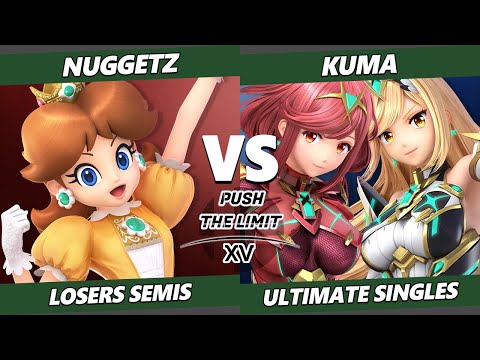 Push the Limit 15 Losers Semis - Kuma (Pyra Mythra) Vs. Nuggetz (Daisy) SSBU Ultimate Tournament