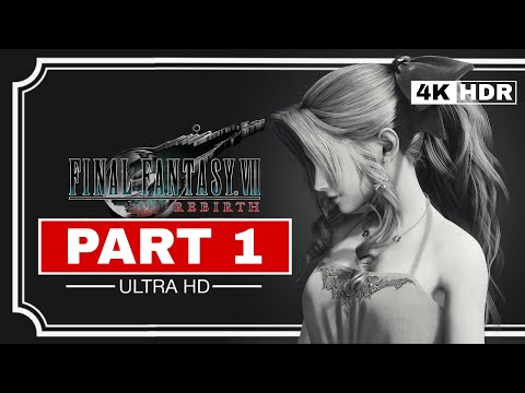 Final Fantasy 7 Rebirth - Full Gameplay Walkthrough | Part 1 (PS5 PRO 4K60FPS)