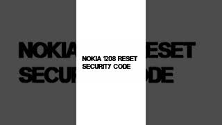 Nokia 1208 Reset Security Code