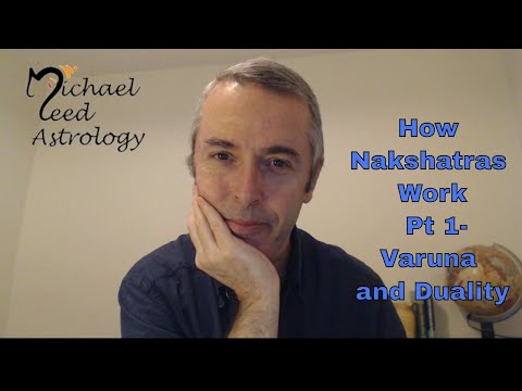 How Nakshatras Work Part 1-Varuna and Duality