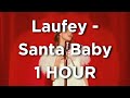 Laufey Santa Baby 1 HOUR