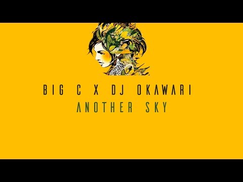 Classik (Big C) X DJ Okawari - Another Sky [Remix]