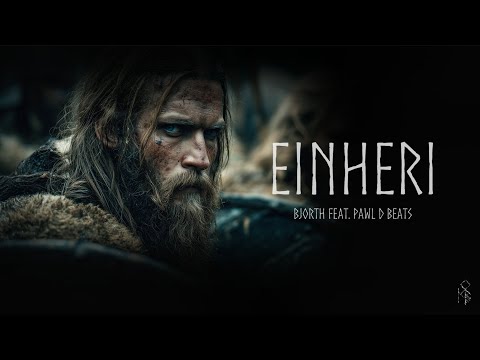 Bjorth feat. Pawl D Beats - Einheri (Viking music)