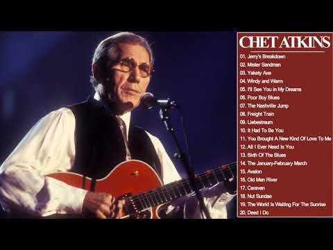 Chet Atkins Greatest Hits Chet Atkins Best Songs Full Album By Country Music