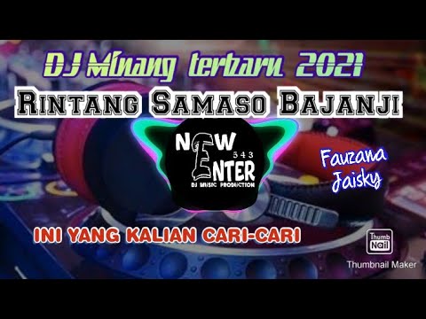 DJ Minang Paling baru 2021- RINTANG SAMASO BAJANJI