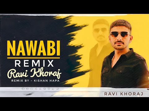 Nawabi | નવાબી | Ravi Khoraj | DJ Remix | New Attitude Song  | New Gujarati Song 2024 | Kishan Hapa