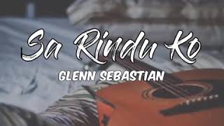 Download lagu Sa Rindu Ko - Glenn Sebastian (Story WA~Snapgram) mp3 Download lagu Sa Rindu Ko - Glenn Sebastian (Story WA~Snapgram) mp3