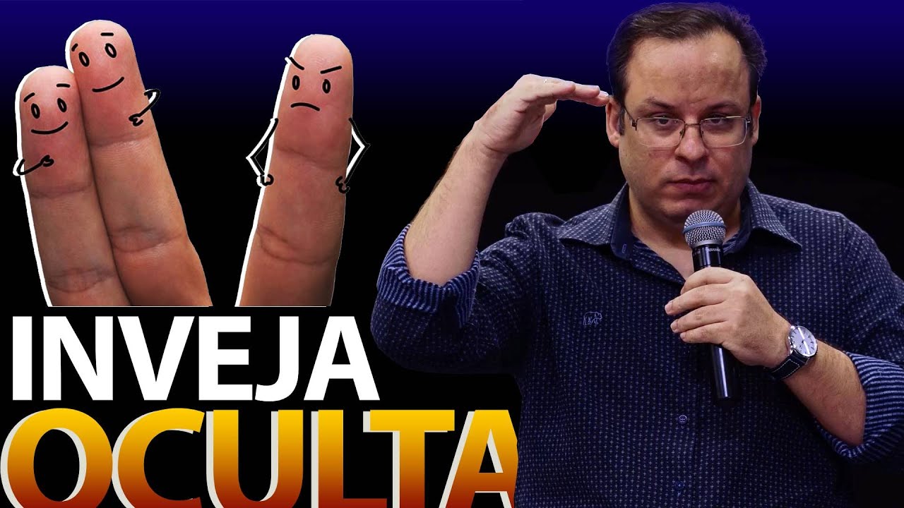 Pregação sobre Inveja Oculta!