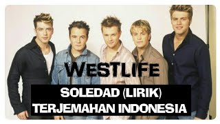 Download lagu SOLEDAD (LIRIK) WESTLIFE TERJEMAHAN INDONESIA mp3 Download lagu SOLEDAD (LIRIK) WESTLIFE TERJEMAHAN INDONESIA mp3
