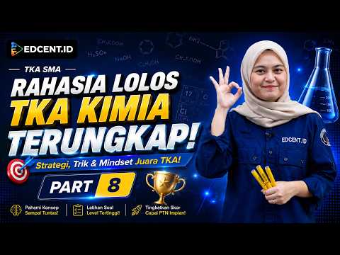 TKA Kimia SMA | Kuasai dengan Mudah! — Part 8 | Perdalam Konsep, Perkuat Pemahaman