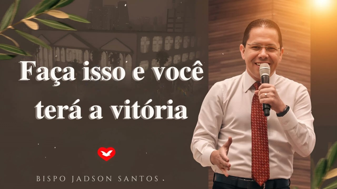 Faça isso e você terá a vitória | Bispo Jadson Santos