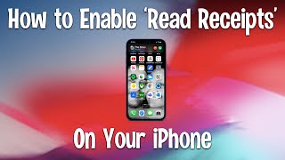 How to Turn On or Off Read Receipts for your iPhone Messages