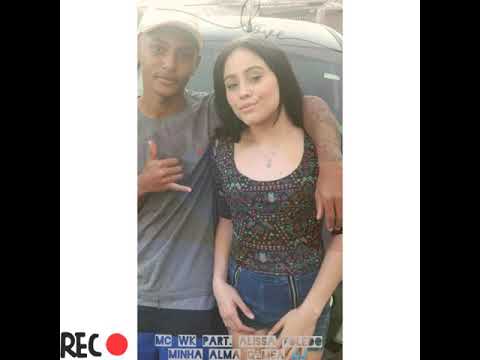 Mc Wk part. Alissa Toledo - Minha alma gêmea 🎶♥️