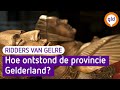 Hoe ontstond Gelderland (21-09-2015) E04 S01 * Ridders van Gelre