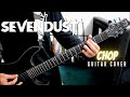 Sevendust - Chop (Guitar Cover)