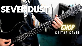 Sevendust - Chop (Guitar Cover)