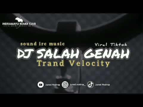 DJ SALAH GENAH - Juned Nodrop & Repi Yete ( REMIX )