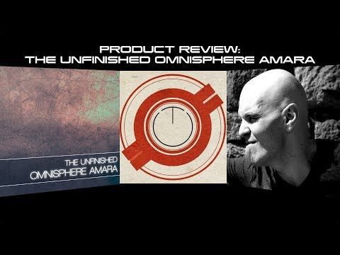 Product Review: The Unfinished Omnisphere Amara