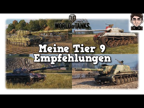 World of Tanks - Meine Tier 9 Panzer-Empfehlungen