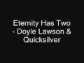 Eternity Has Two - Doyle Lawson & Quicksilver