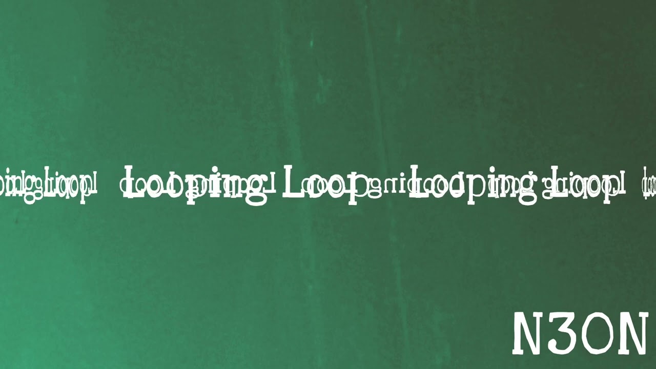 Looping Loop - N3ON