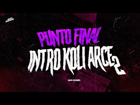 INTRO KOLI ARCE 2 [PUNTO FINAL] - ENZO EZEQUIEL