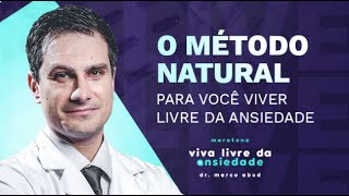 AULA 4   O Método NATURAL para você VIVER LIVRE DA ANSIEDADE