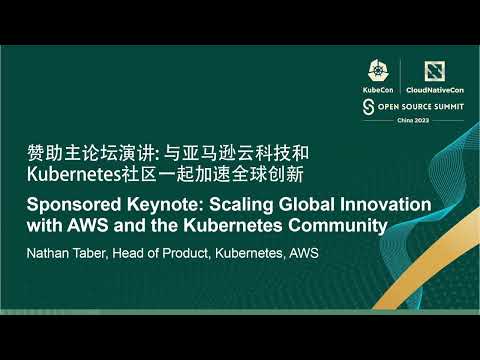 Sponsored Keynote: Scaling Global Innovation with AWS and the Kubernetes Community - Nathan Taber
