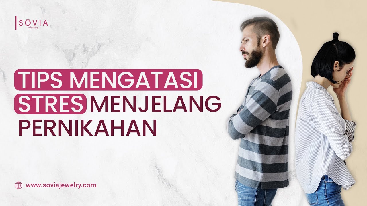 Tips Mengatasi Stres Menjelang Pernikahan