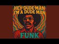 HEY DUDE MAN I M A DUDE MAN DARIACORE