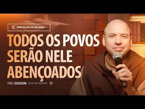 Todos os povos serão nele abençoados