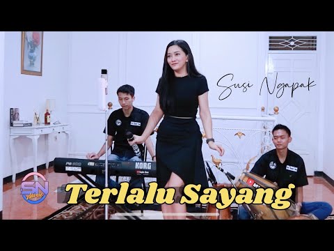 TERLALU SAYANG - SUSI NGAPAK ( Live Cover ) SN MUSIC