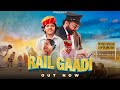 RAIL GAADI I रेल गाड़ी I MUCHO Aala Kakosa I Rapperiya Baalam Ft Chotu Khan I Jagird